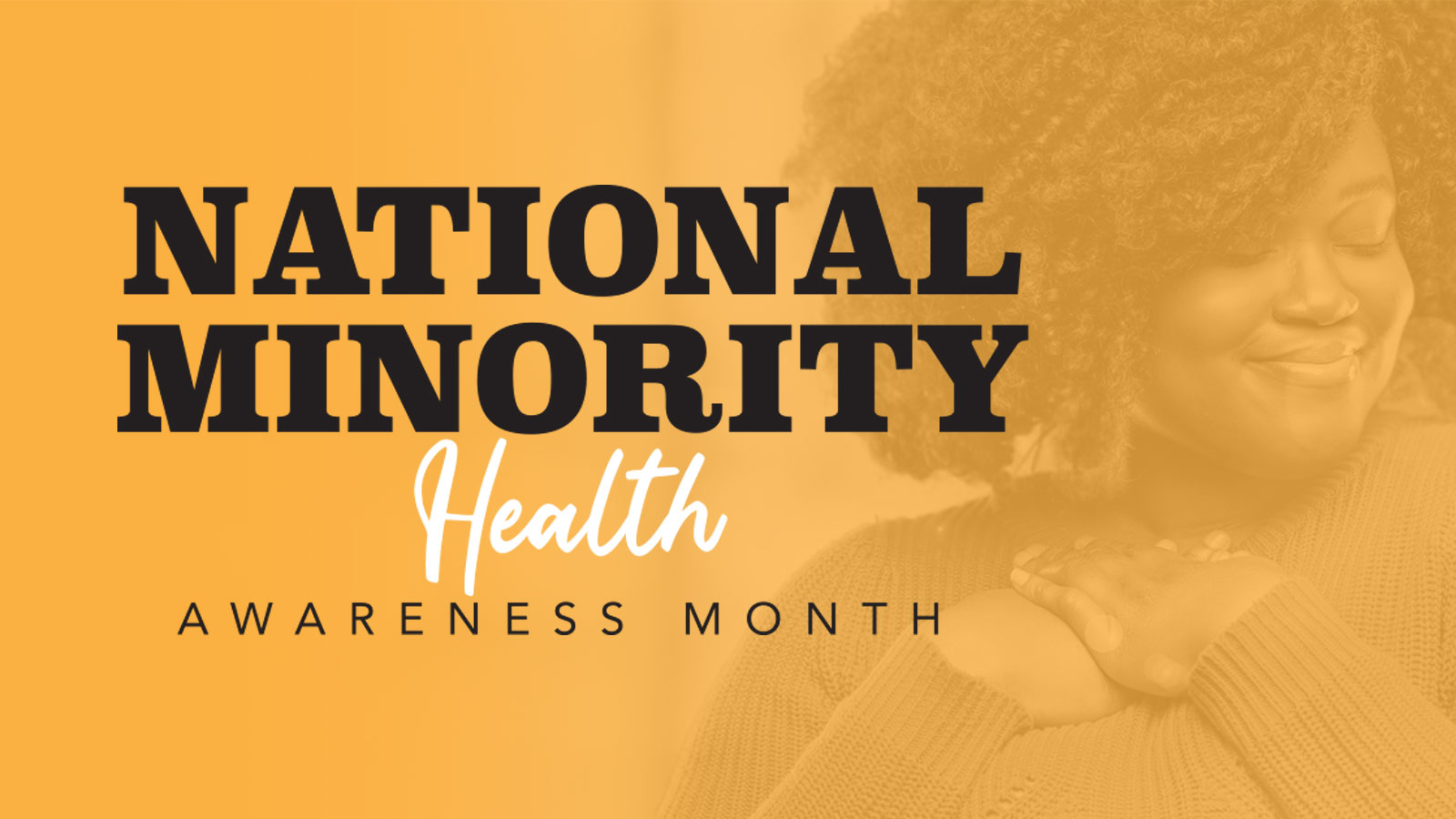 Celebrate National Minority Health Awareness Month Community Access